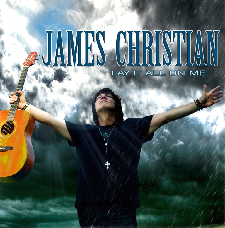 JAMES CHRISTIAN - Lay It All On Me
